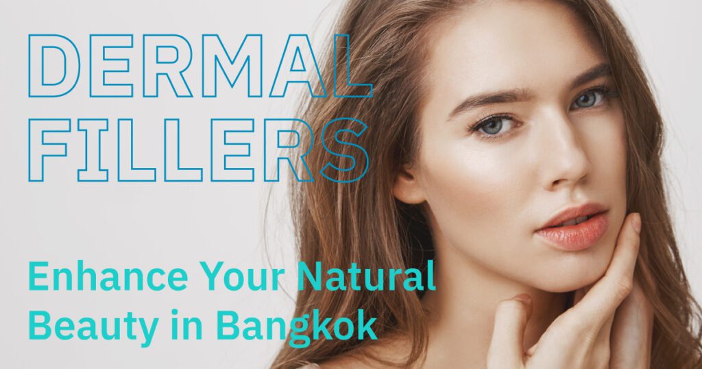 Looking Better with Age? The Best Dermal Fillers in Bangkok