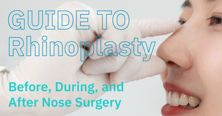 The Ultimate Guide to Rhinoplasty: Before, During, and After Nose Surgery